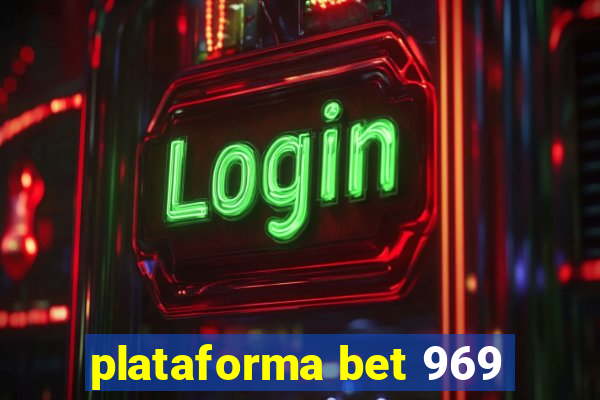 plataforma bet 969